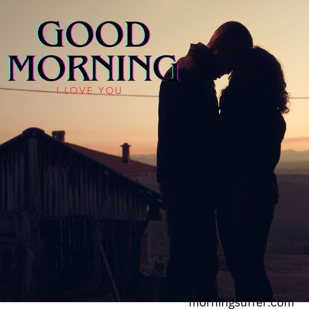 A boyfriend is of his own girlfriend in the morning looking like a good morning images free download
